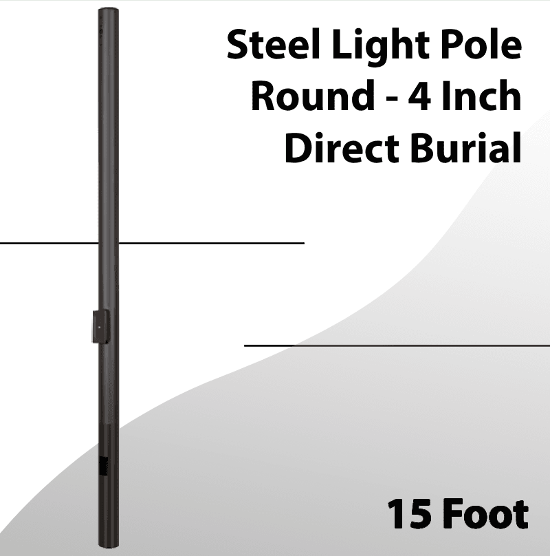 Steel Light Pole Round 15 Ft Above Grade – 4 Inch – Direct Burial