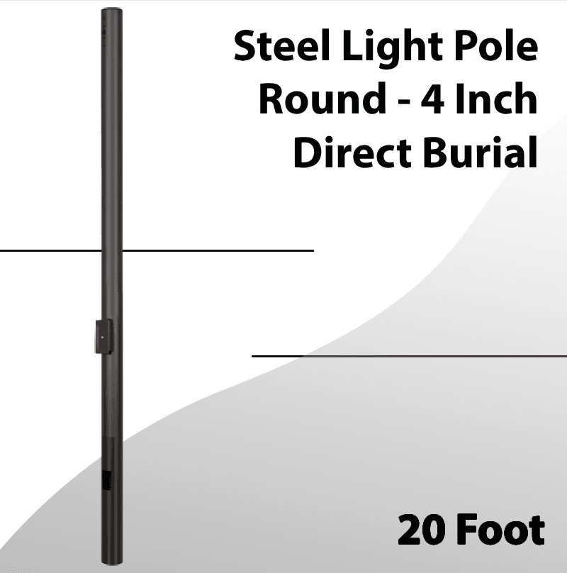 Steel Light Pole Round 20 Foot - 4 Inch Direct Burial