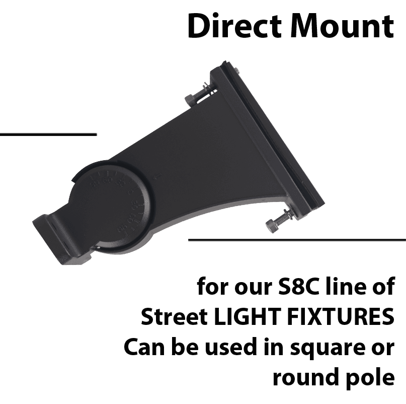 Mounting:Direct mount for S8C street light fixtures